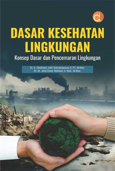 Buku Dasar Kesehatan Lingkungan Konsep Dasar dan Pencemaran Lingkungan