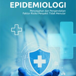 Buku Epidemiologi Pencegahan dan Pengendalian Faktor Risiko Penyakit Tidak Menular