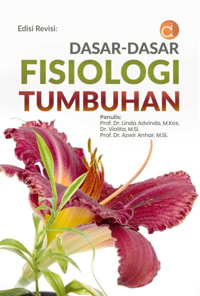 Buku Edisi Revisi : Dasar – Dasar Fisiologi Tumbuhan