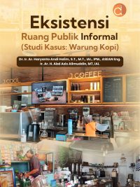 Buku Eksistensi Ruang Publik Informal (Studi Kasus: Warung Kopi)