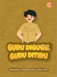 Buku Guru Digugu, Guru Ditiru