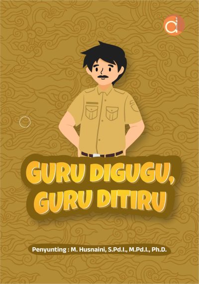 Buku Guru Digugu, Guru Ditiru