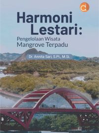 Buku Harmoni Lestari: Pengelolaan Wisata Mangrove Terpadu