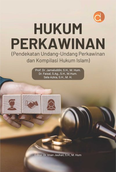 Buku Hukum Perkawinan (Pendekatan Undang-Undang Perkawinan dan Kompilasi Hukum Islam)