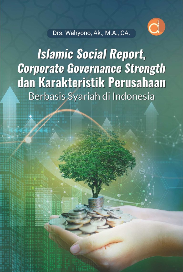 Buku Islamic Social Report, Corporate Governance Strength dan Karakteristik Perusahaan Berbasis Syariah di Indonesia