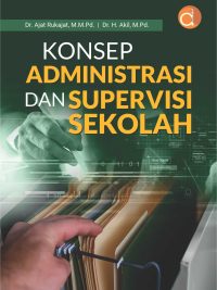 Buku Konsep Administrasi dan Supervisi Sekolah