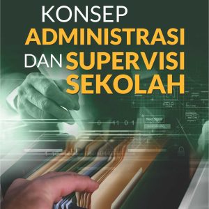 Buku Konsep Administrasi dan Supervisi Sekolah