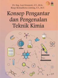 Buku Konsep Pengantar dan Pengenalan Teknik Kimia