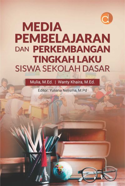 Media Pembelajaran Dan Perkembangan Tingkah Laku Siswa Sekolah Dasar