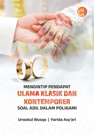 Buku Mengintip Pendapat Ulama Klasik dan Kontemporer Soal Adil dalam Poligami