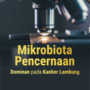 Buku Mikrobiota Pencernaan Dominan Pada Kanker Lambung