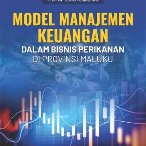 Buku Model Manajemen Keuangan dalam Bisnis Perikanan di Provinsi Maluku