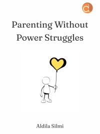 Buku Parenting Without Power Struggles