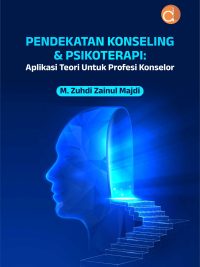 Buku Pendekatan Konseling & Psikoterapi: Aplikasi Teori untuk Profesi Konselor