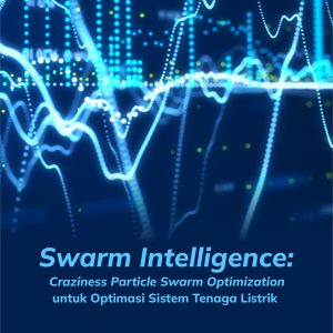 Buku Swarm Intelligence: Craziness Particle Swarm Optimization untuk Optimasi Sistem Tenaga Listrik