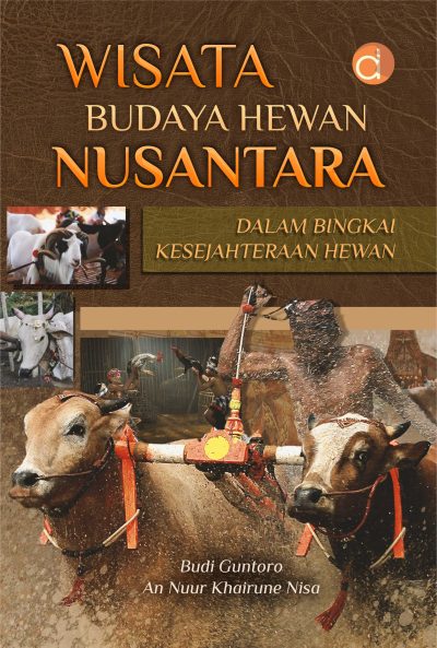 Buku Wisata Budaya Hewan Nusantara Dalam Bingkai Kesejahteraan Hewan