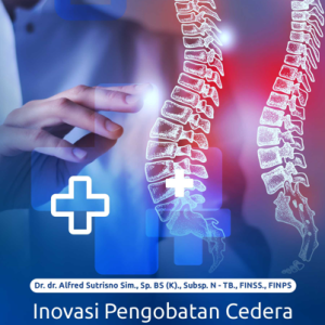 Buku Inovasi Pengobatan Cedera Medulla Spinalis