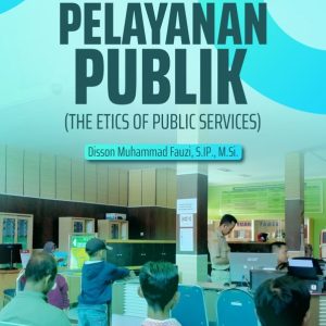 Buku Etika Pelayanan Publik (The Etics of Public Services)