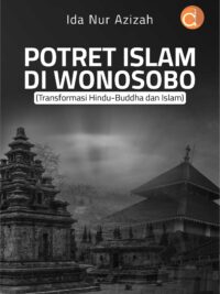 Buku Potret Islam di Wonosobo (Transformasi Hindu-Buddha dan Islam)