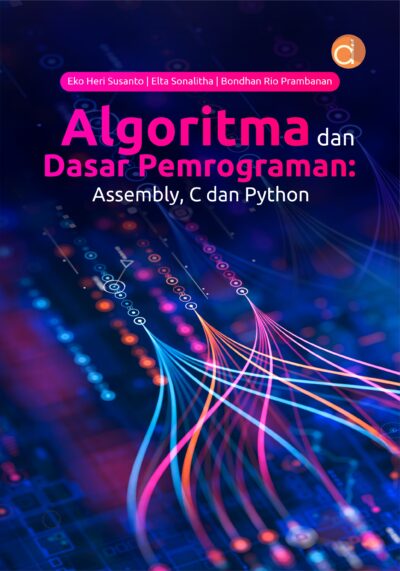 Buku Algoritma dan Dasar Pemrograman : Assembly, C dan Python