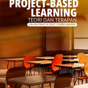 Buku Project-Based Learning Teori dan Terapan dalam Praktik Riset Pembelajaran