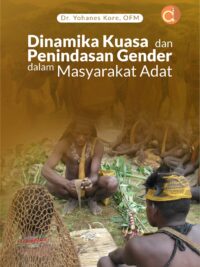 Buku Dinamika Kuasa dan Penindasan Gender dalam Masyarakat Adat