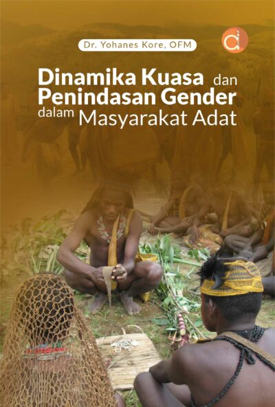 Buku Dinamika Kuasa dan Penindasan Gender dalam Masyarakat Adat