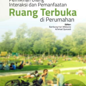 Buku Pemikiran Ulang Interaksi dan Pemanfaatan Ruang Terbuka di Perumahan
