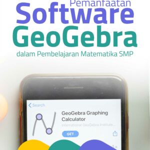 Buku Pemanfaatan Software Geogebra dalam Pembelajaran Matematika SMP
