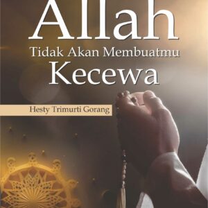 Buku Allah Tidak Akan Membuatmu Kecewa