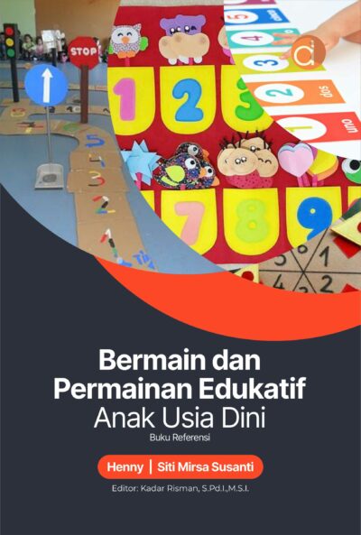 Buku Bermain dan Permainan Edukatif Anak Usia Dini Buku Referensi