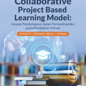 Buku Collaborative Project Based Learning Model: Inovasi Pembelajaran dalam Termodinamika Pada Pendidikan Vokasi
