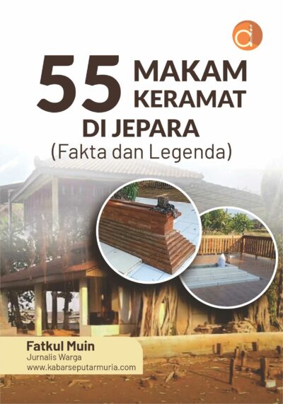 Buku 55 Makam Keramat di Jepara (Fakta dan Legenda)