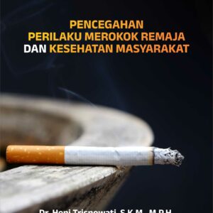 Buku Pencegahan Perilaku Merokok Remaja dan Kesehatan Masyarakat