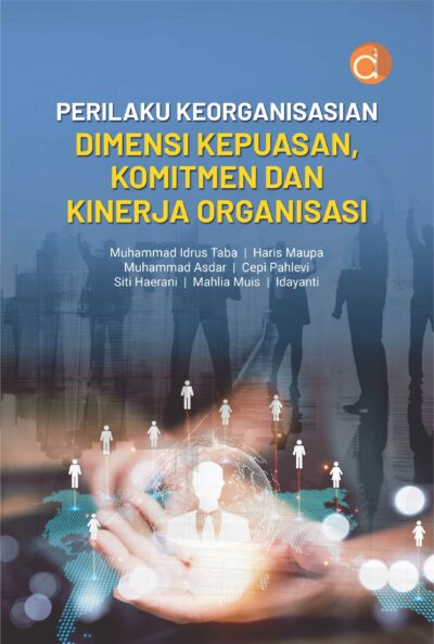 Buku Perilaku Keorganisasian Dimensi Kepuasan, Komitmen dan Kinerja Organisasi