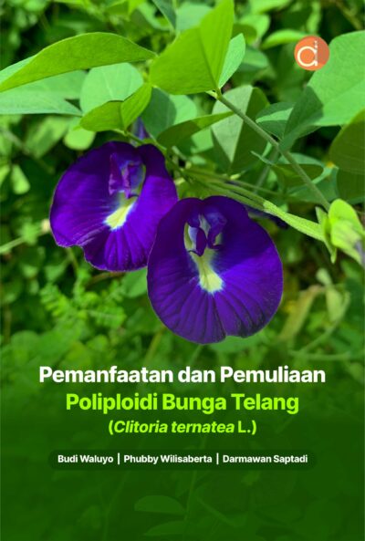 Buku Pemanfaatan dan Pemuliaan Poliploidi Bunga Telang (Clitoria Ternatea L.)