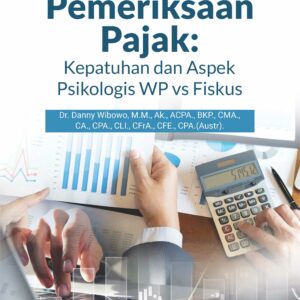 Buku Pemeriksaan Pajak: Kepatuhan dan Aspek Psikologis WP vs Fiskus