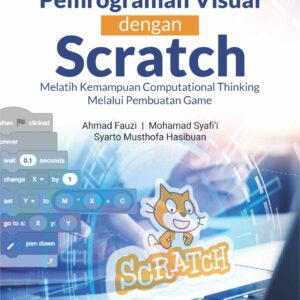 Buku Pemrograman Visual dengan Scratch Melatih Kemampuan Computational Thinking Melalui Pembuatan Game