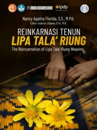 Buku Reinkarnasi Tenun Lipa Tala' Riung The Reincarnation of Lipa Tala' Riung Weaving