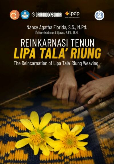 Buku Reinkarnasi Tenun Lipa Tala' Riung The Reincarnation of Lipa Tala' Riung Weaving