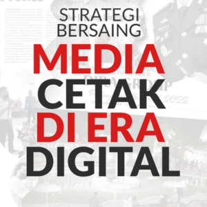Buku Strategi Bersaing Media Cetak di Era Digital