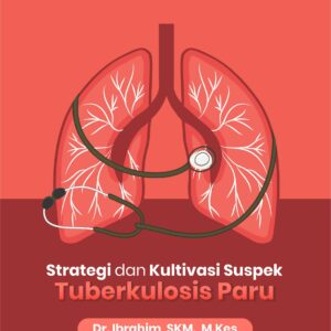 Buku Strategi dan Kultivasi Suspek Tuberkulosis Paru
