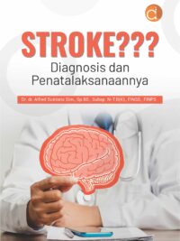 Buku STROKE??? Diagnosis dan Penatalaksanaannya