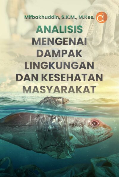 Buku Analisis Mengenai Dampak Lingkungan Dampak Lingkungan dan Kesehatan Masyarakat