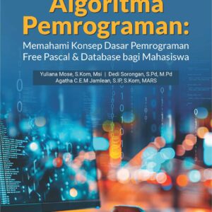 Buku Algoritma Pemrograman : Memahami Konsep Dasar Pemrograman Free Pascal & Database Bagi Mahasiswa