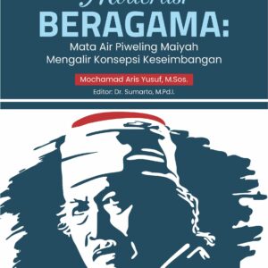 Buku Moderasi Beragama: Mata Air Piweling Maiyah Mengalir Konsepsi Keseimbangan