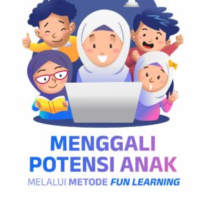 Buku Menggali Potensi Anak Melalui Metode Fun Learning