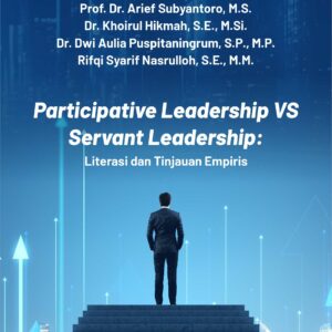 Buku Participative Leadership VS Servant Leadership : Literasi dan Tinjauan Empiris