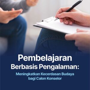 Buku Pembelajaran Berbasis Pengalaman: Meningkatkan Kecerdasan Budaya Bagi Calon Konselor