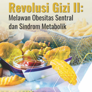 Buku Revolusi Gizi II: Melawan Obesitas Sentral dan Sindrom Metabolik